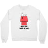 Sleep Big Fan Crewneck Sweatshirt
