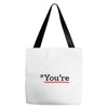 you're Tote Bags