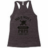 This Is What A Bad Ass Pops Looks Like Racerback Tank