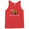 need more coffee Tank Top