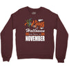 Halloween Kings Are Born In November Crewneck Sweatshirt