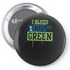 i bleed blue and green Pin-back button
