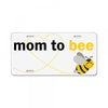 Mom to Bee Unknown Gender License Plate