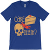 cake or death T-Shirt
