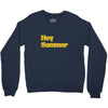 hey summer Crewneck Sweatshirt