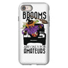brooms are for amateurs iPhone 8