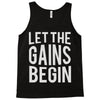 let the gains begin Tank Top