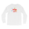 i may be wrong rare Long Sleeve Shirts