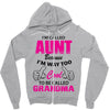 I'm Called Aunt Because I'm Way Too Cool To Be Called Grandma Zipper Hoodie