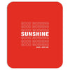 Good Morning Sunshine Mousepad