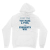 every time Unisex Hoodie