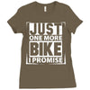Just One More Bike I Promise Ladies Fitted T-Shirt