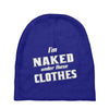 naked under these clothes tie dye Baby Beanies