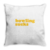 bowling sucks Throw Pillow