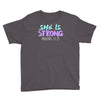 she is strong Youth Tee