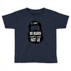 i like big beards and i cannot lie Toddler T-shirt