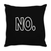 no Throw Pillow