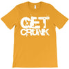 get crunk 2 T-Shirt