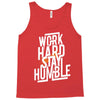 Work Hard, Stay Humble Tank Top