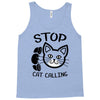 stop cat calling Tank Top