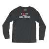 i love my crazy girl friend Long Sleeve Shirts