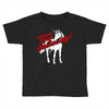don't stop believing unicorn Toddler T-shirt