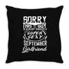 This Guy Is Taken By A Super Sexy September Girlfriend Throw Pillow