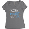 i never dreamed i'd be a super hot accountant but here iam, killing it Women's Triblend Scoop T-shirt