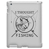 i thought i wanted a career turns out i just out paychecks to go fishi iPad 3 and 4 Case