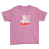 my girl wants to party all the time Youth Tee