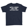 body like this Youth Tee