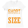 I Am Not Short I Am Fun Size Ladies Fitted T-Shirt
