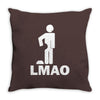 lmao laughing my ass Throw Pillow