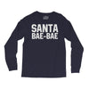 santa bae bae Long Sleeve Shirts