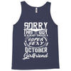 This Guy Is Taken By A Super Sexy October Girlfriend Tank Top