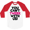 twerk 3/4 Sleeve Shirt