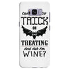 trick or treating &amp; ask for wine Samsung Galaxy S8 Plus