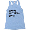 happy mothers Racerback Tank