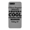 i never imagined i would be a super cool carcinoid cancer warrior kill iPhone 7 Plus Case