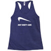 just don't care Racerback Tank