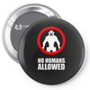 no humans allowed district 9 Pin-back button