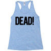 dead Racerback Tank
