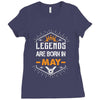 Legends Are Born In May Ladies Fitted T-Shirt