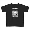 badass mechanic Toddler T-shirt