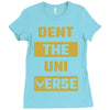 Dent The Universe Ladies Fitted T-Shirt