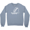 may the brakes be with you Crewneck Sweatshirt