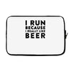 i run because i really like beer Laptop sleeve