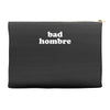 bad hombre Accessory Pouches