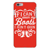 if i can't wear my boots i ain't goin' iPhone 6/6s Plus Case