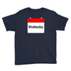 title of day of the week wednesday day of the week Youth Tee